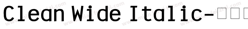 Clean Wide Italic字体转换